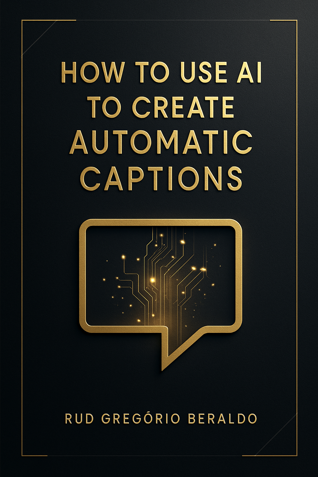 How to Use AI to Create Automatic Captions