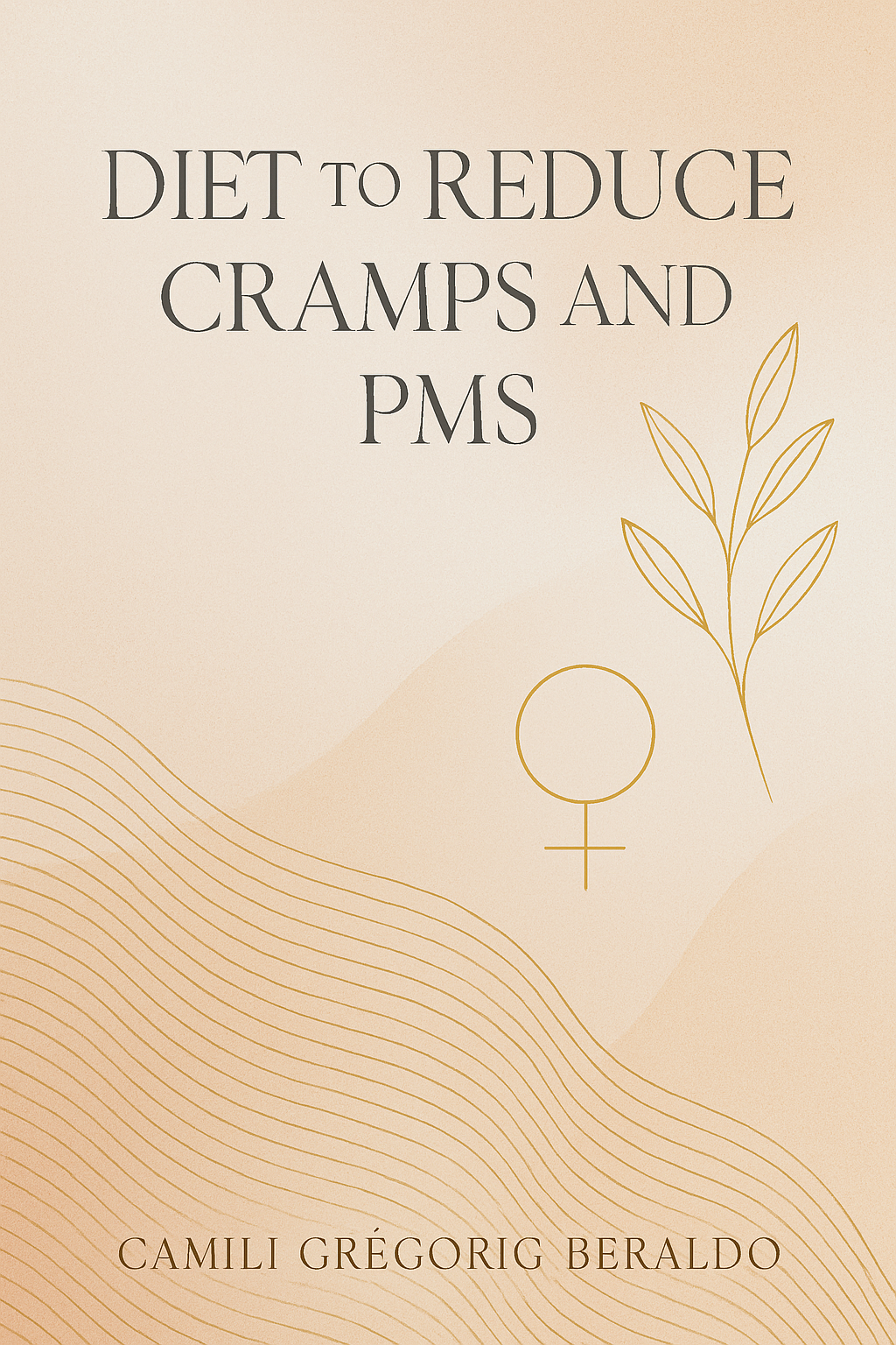 Diet to Reduce Cramps and PMS